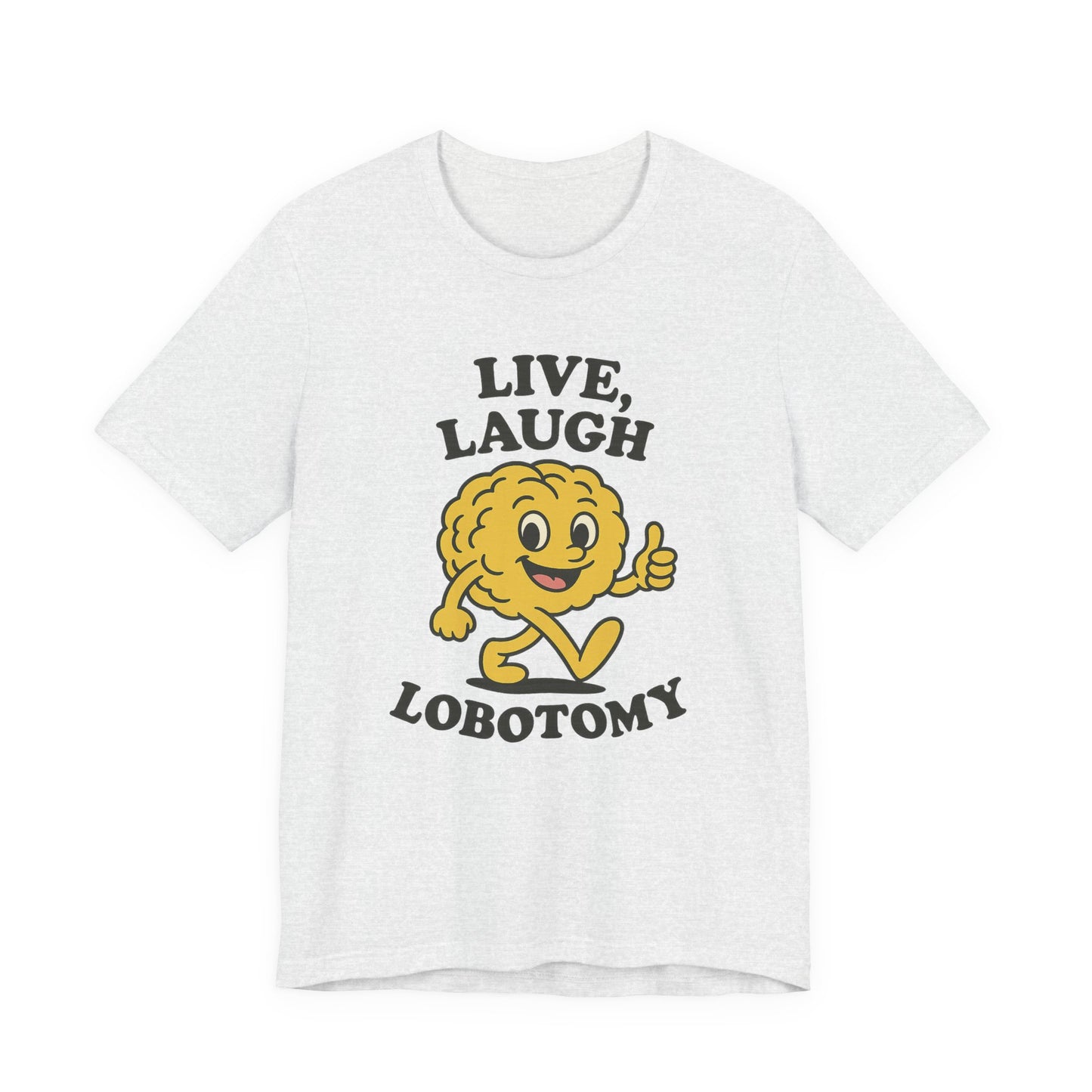 Live Laugh Lobotomy T-Shirt — Retro Smiling Brain Graphic Tee