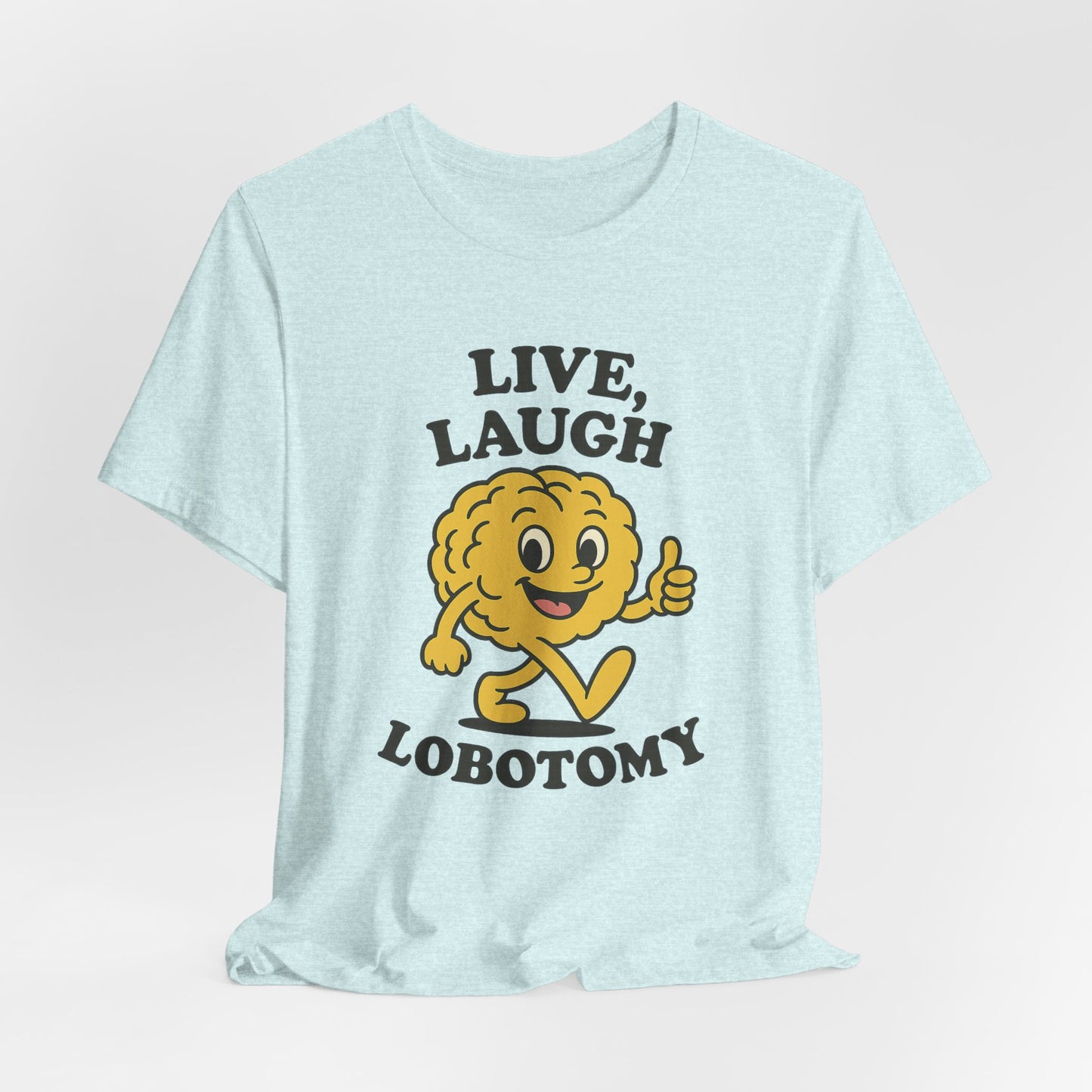 Live Laugh Lobotomy T-Shirt — Retro Smiling Brain Graphic Tee