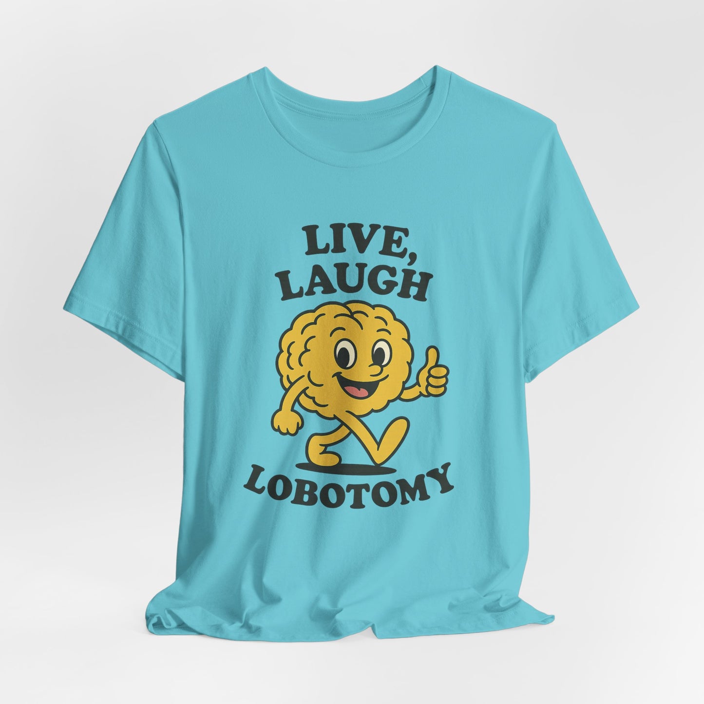 Live Laugh Lobotomy T-Shirt — Retro Smiling Brain Graphic Tee
