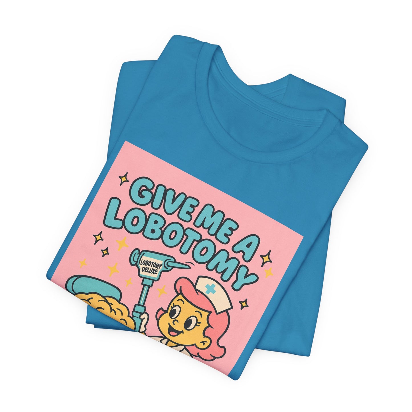 Graphic Tee — 'Give Me a Lobotomy' Retro Nurse Brain Illustration