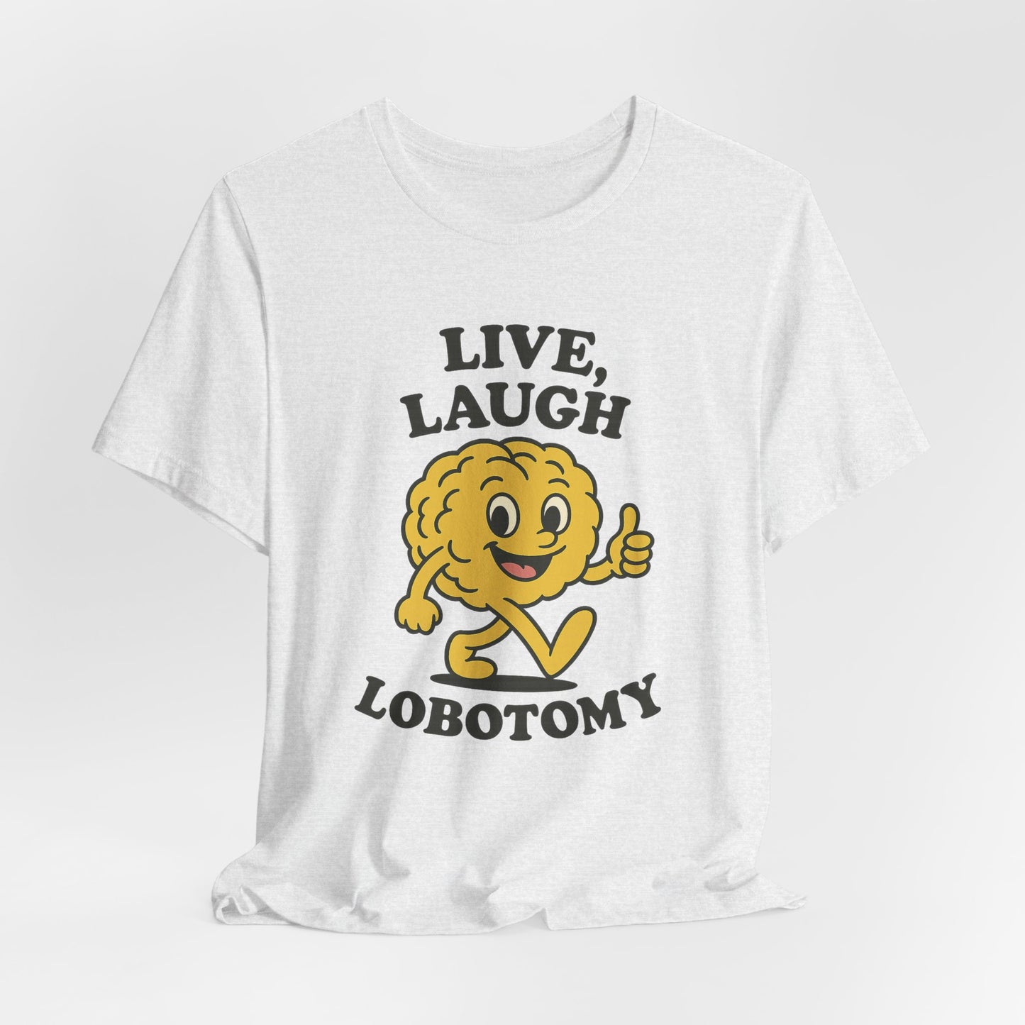 Live Laugh Lobotomy T-Shirt — Retro Smiling Brain Graphic Tee