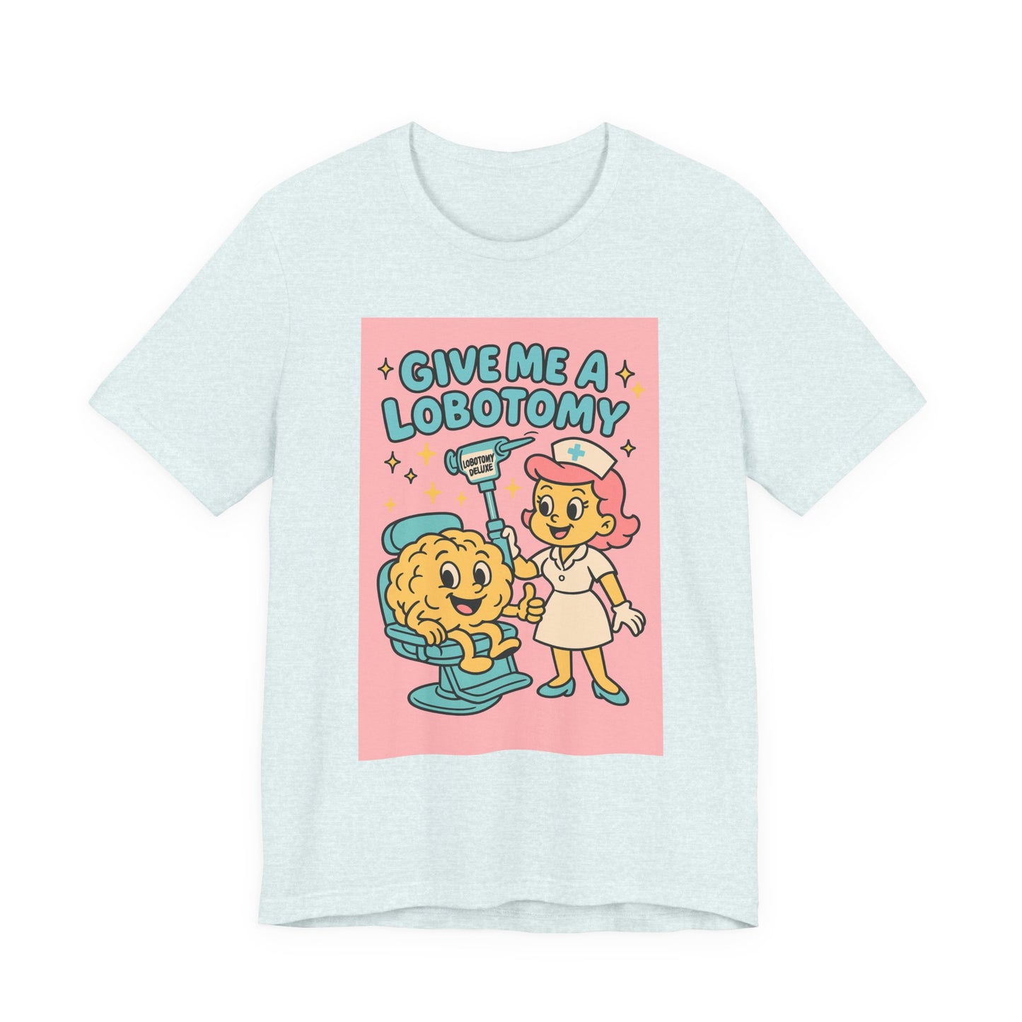 Graphic Tee — 'Give Me a Lobotomy' Retro Nurse Brain Illustration