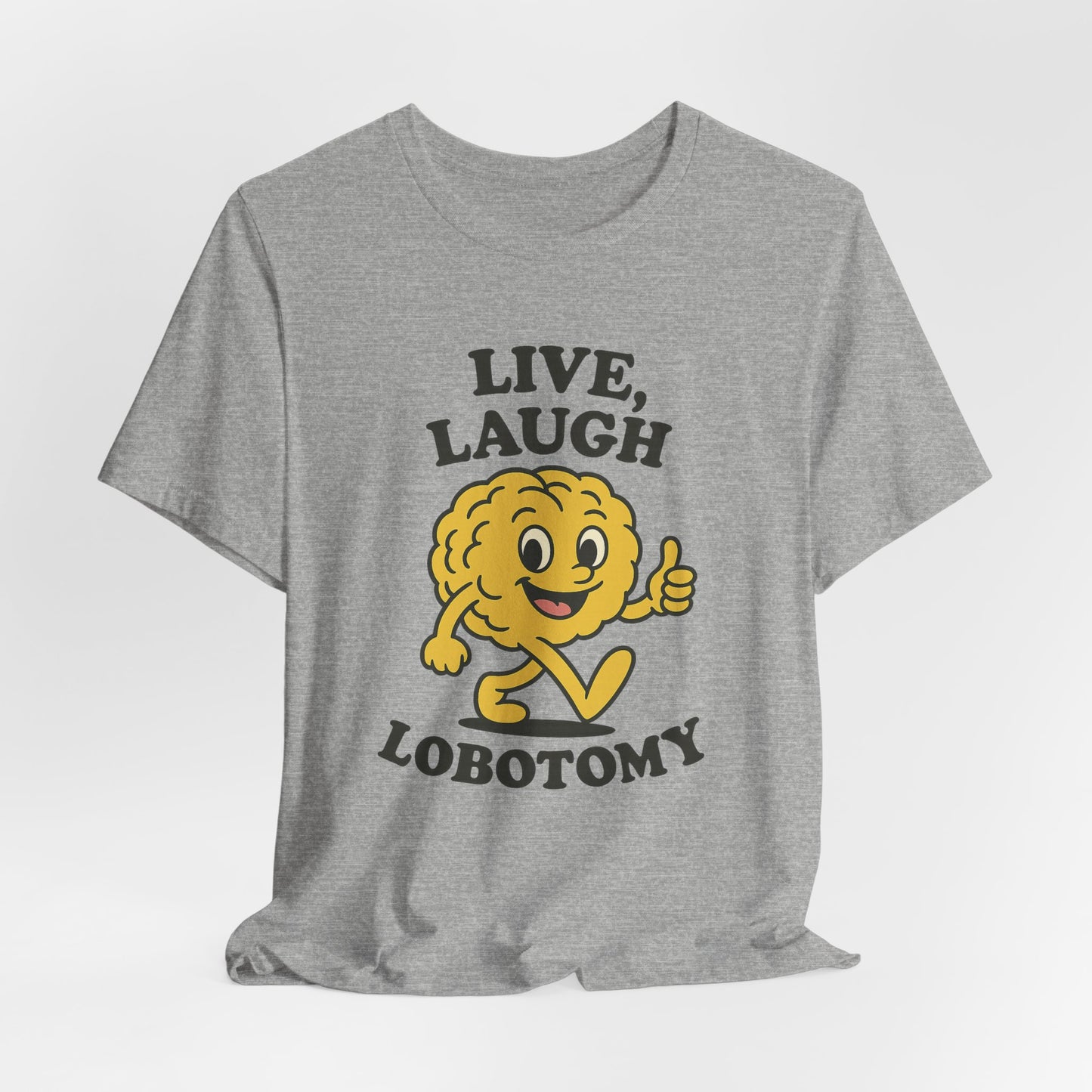 Live Laugh Lobotomy T-Shirt — Retro Smiling Brain Graphic Tee