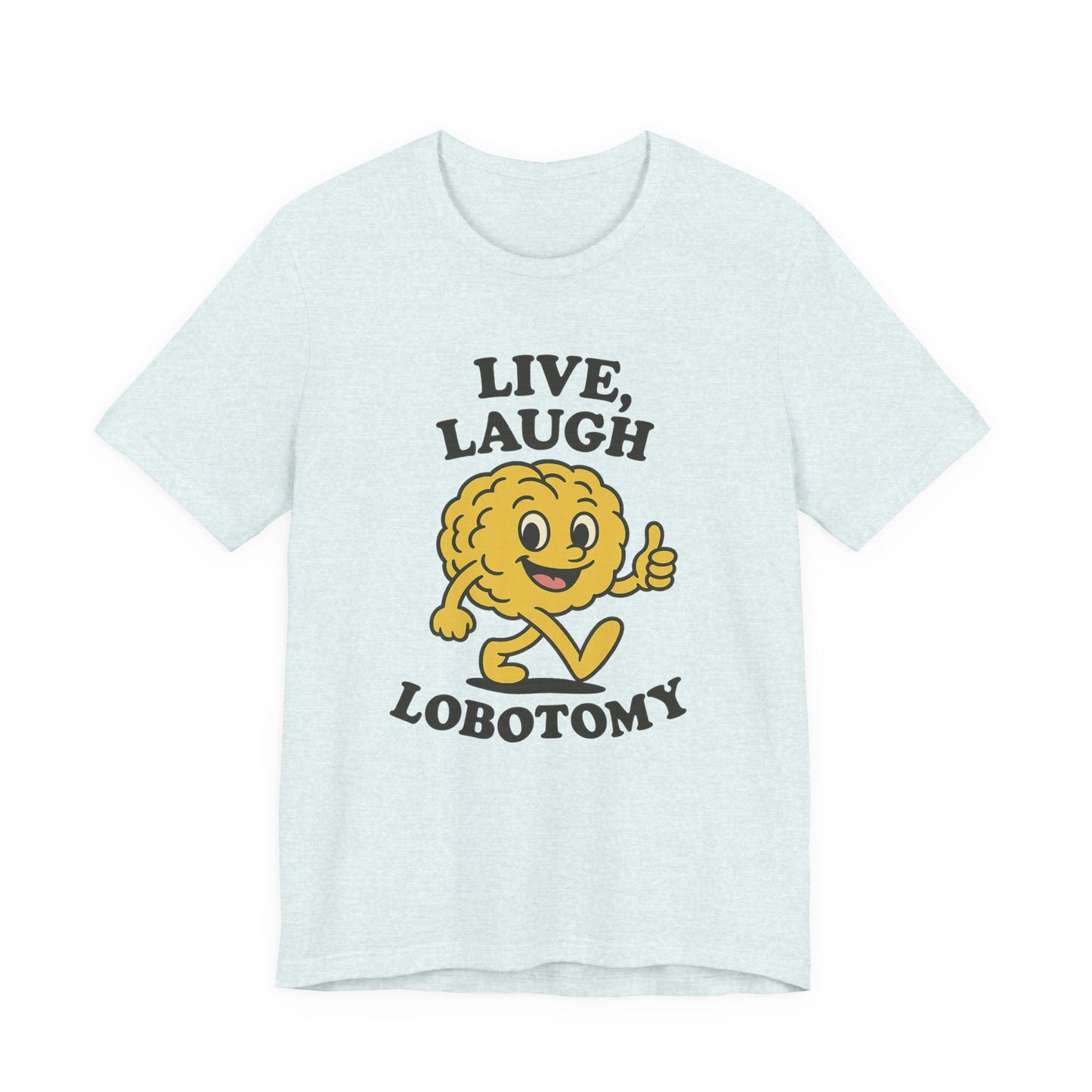 Live Laugh Lobotomy T-Shirt — Retro Smiling Brain Graphic Tee
