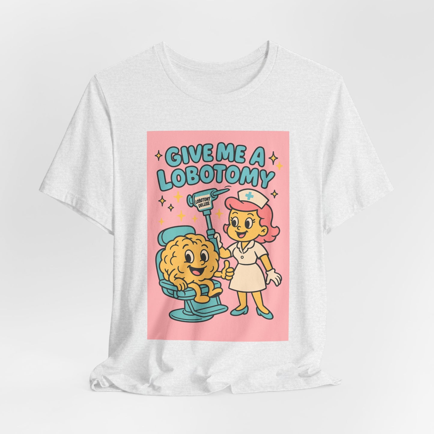 Graphic Tee — 'Give Me a Lobotomy' Retro Nurse Brain Illustration