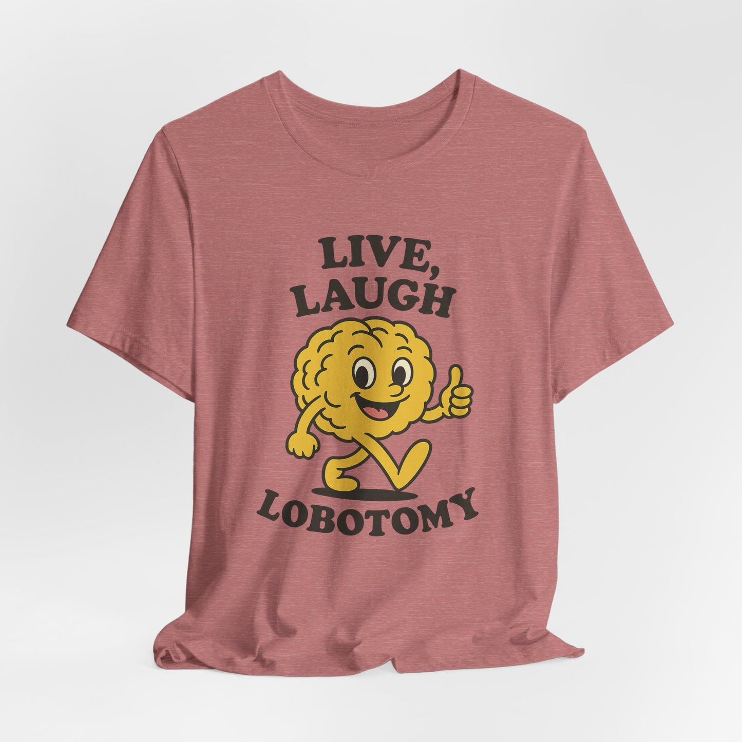 Live Laugh Lobotomy T-Shirt — Retro Smiling Brain Graphic Tee