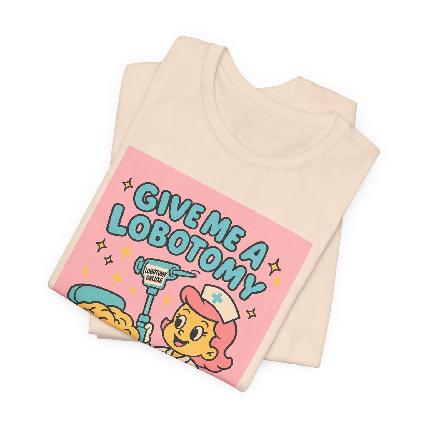 Graphic Tee — 'Give Me a Lobotomy' Retro Nurse Brain Illustration