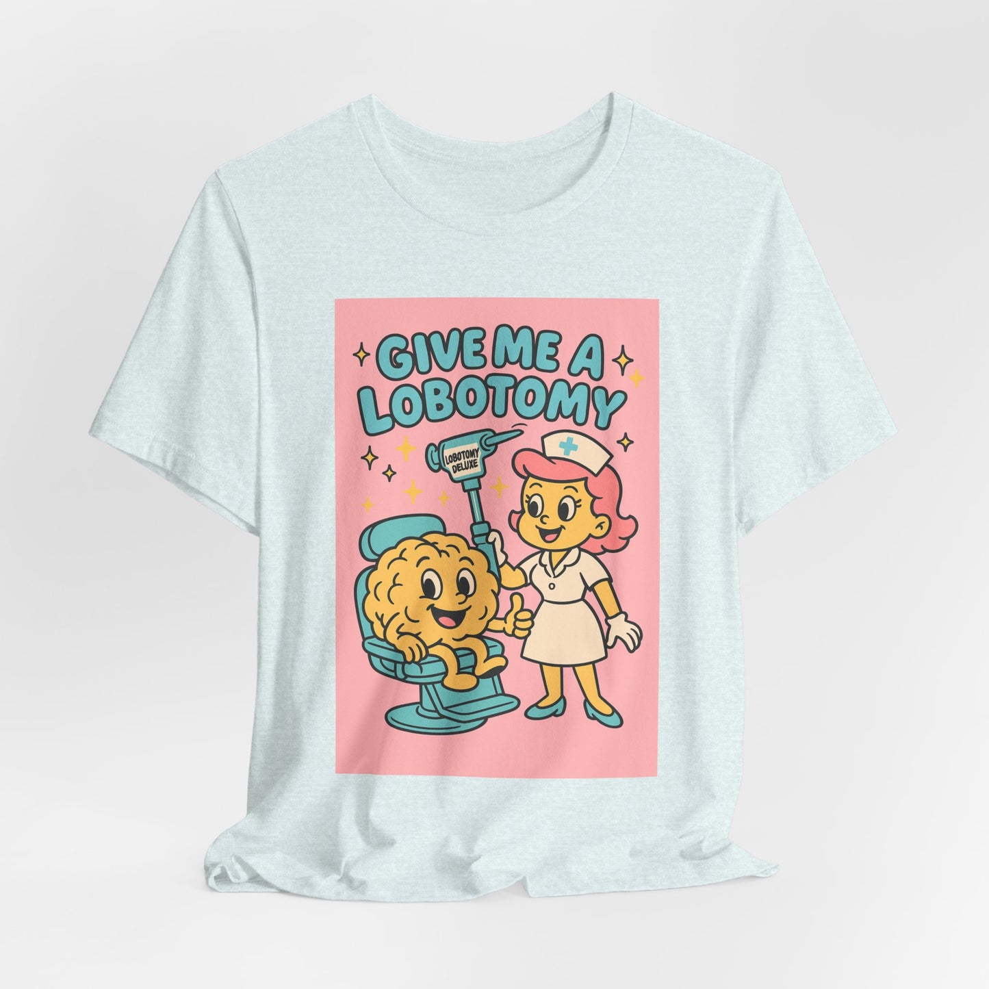 Graphic Tee — 'Give Me a Lobotomy' Retro Nurse Brain Illustration