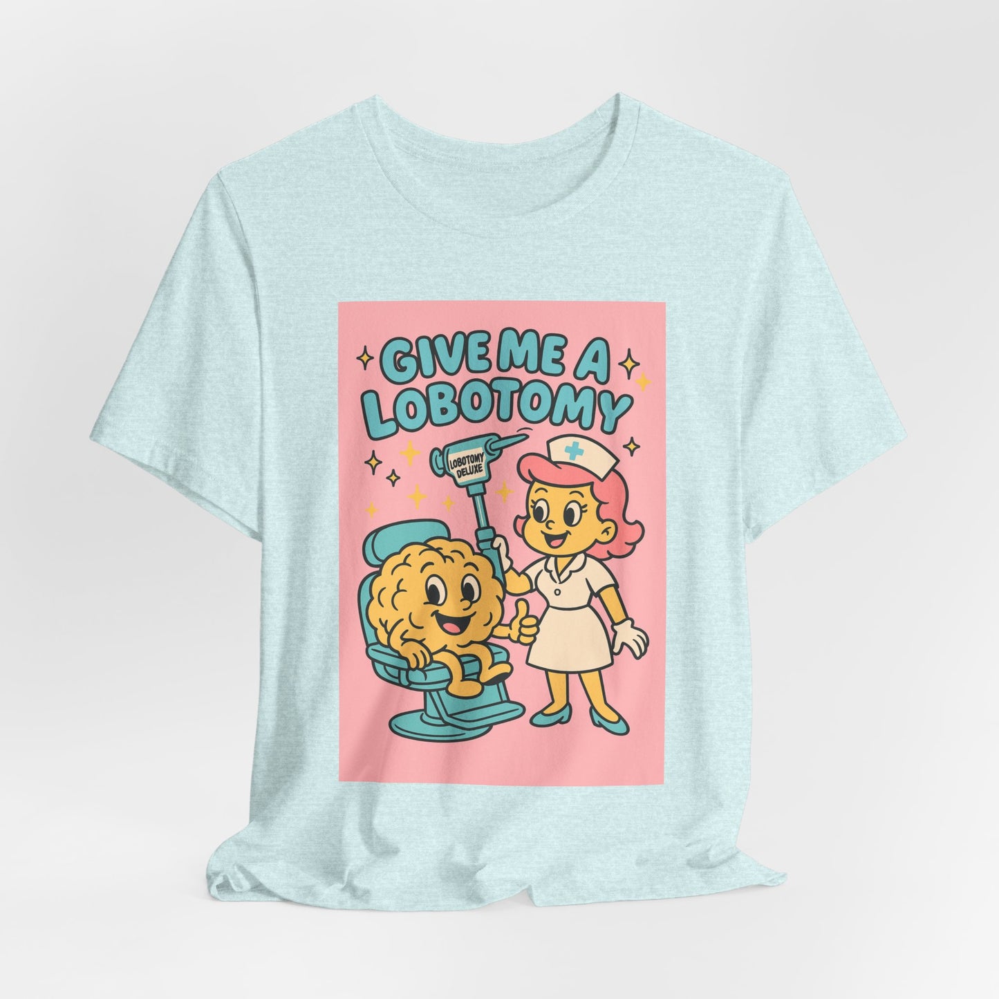 Graphic Tee — 'Give Me a Lobotomy' Retro Nurse Brain Illustration