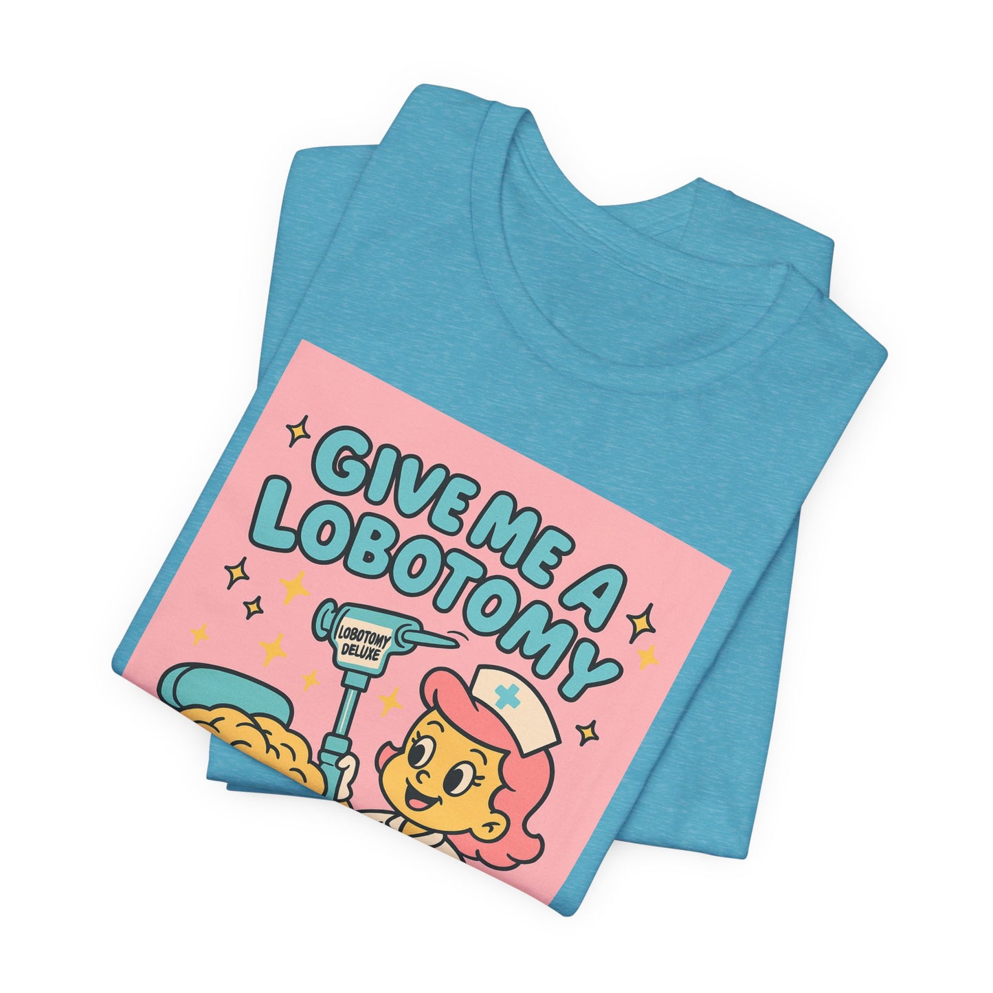 Graphic Tee — 'Give Me a Lobotomy' Retro Nurse Brain Illustration